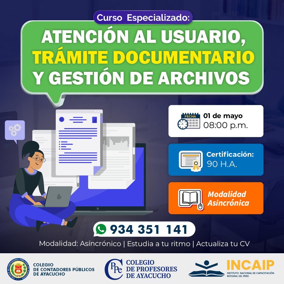 Curso Especializado: ATENCIÓN AL USUARIO, TRÁMITE DOCUMENTARIO Y GESTIÓN DE ARCHIVOS - INCAIP