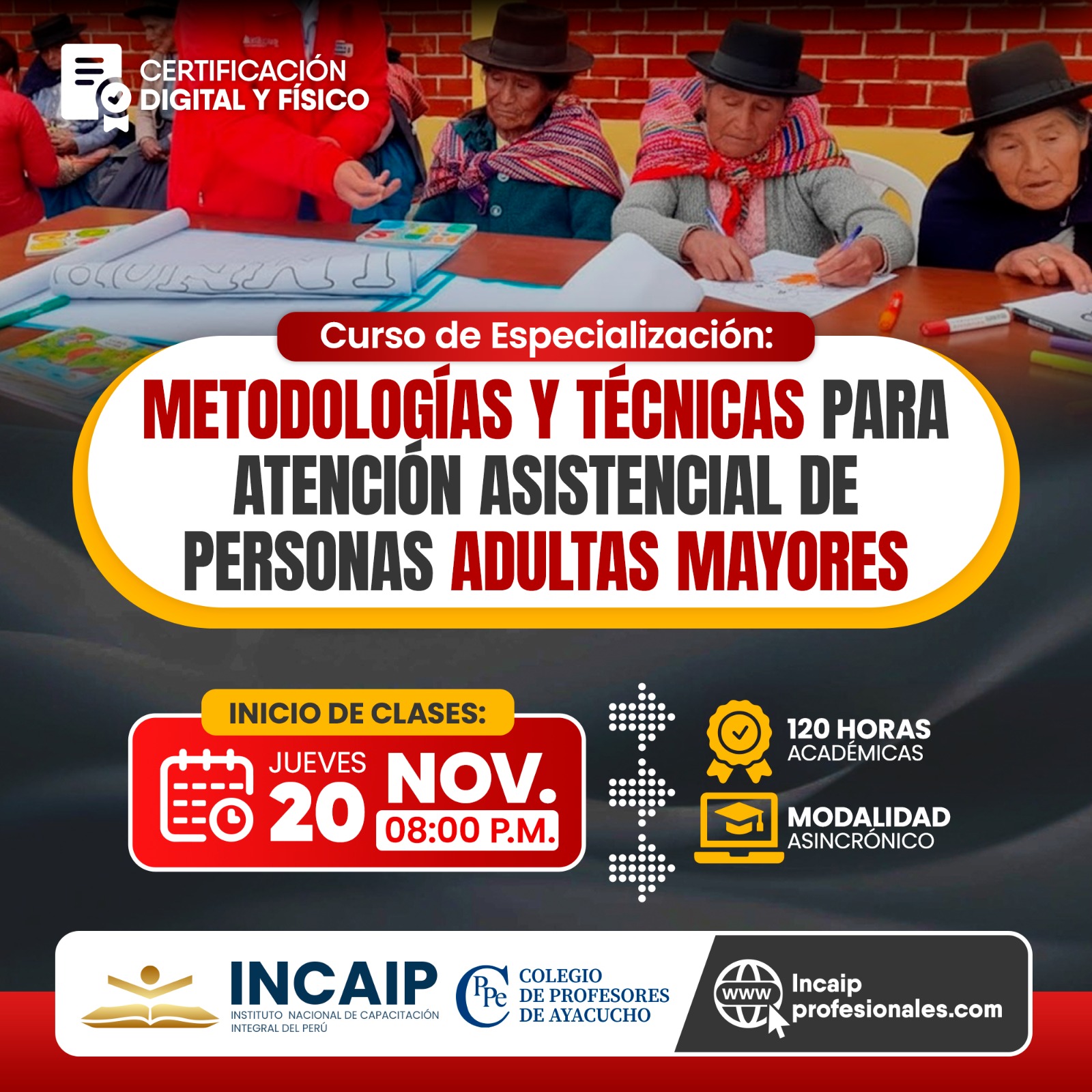 METODOLOGÍAS Y TÉCNICAS PARA ATENCIÓN ASISTENCIAL DE PERSONAS ADULTAS MAYORES 120 H.A.