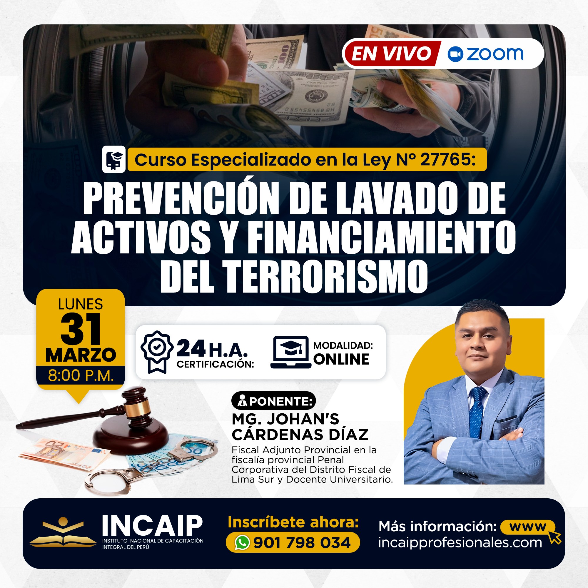 Curso Especializado en la Ley Nº 27765: PREVENCIÓN DE LAVADO DE ACTIVOS Y FINANCIAMIENTO DEL TERRORISMO